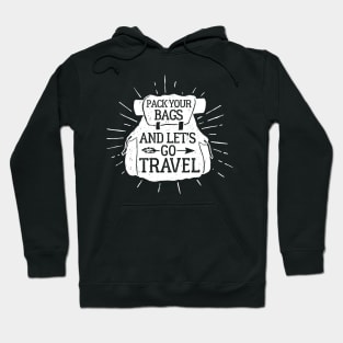 Pack Your Bags and Let's Go Travel, White Design Hoodie